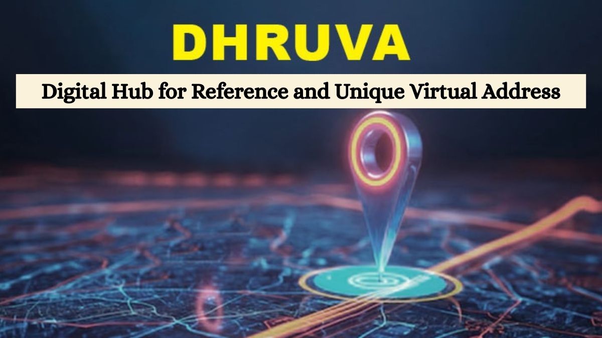 DHRUVA Digital Address System: Check India’s New Digital Address Identifier (DAI)!
